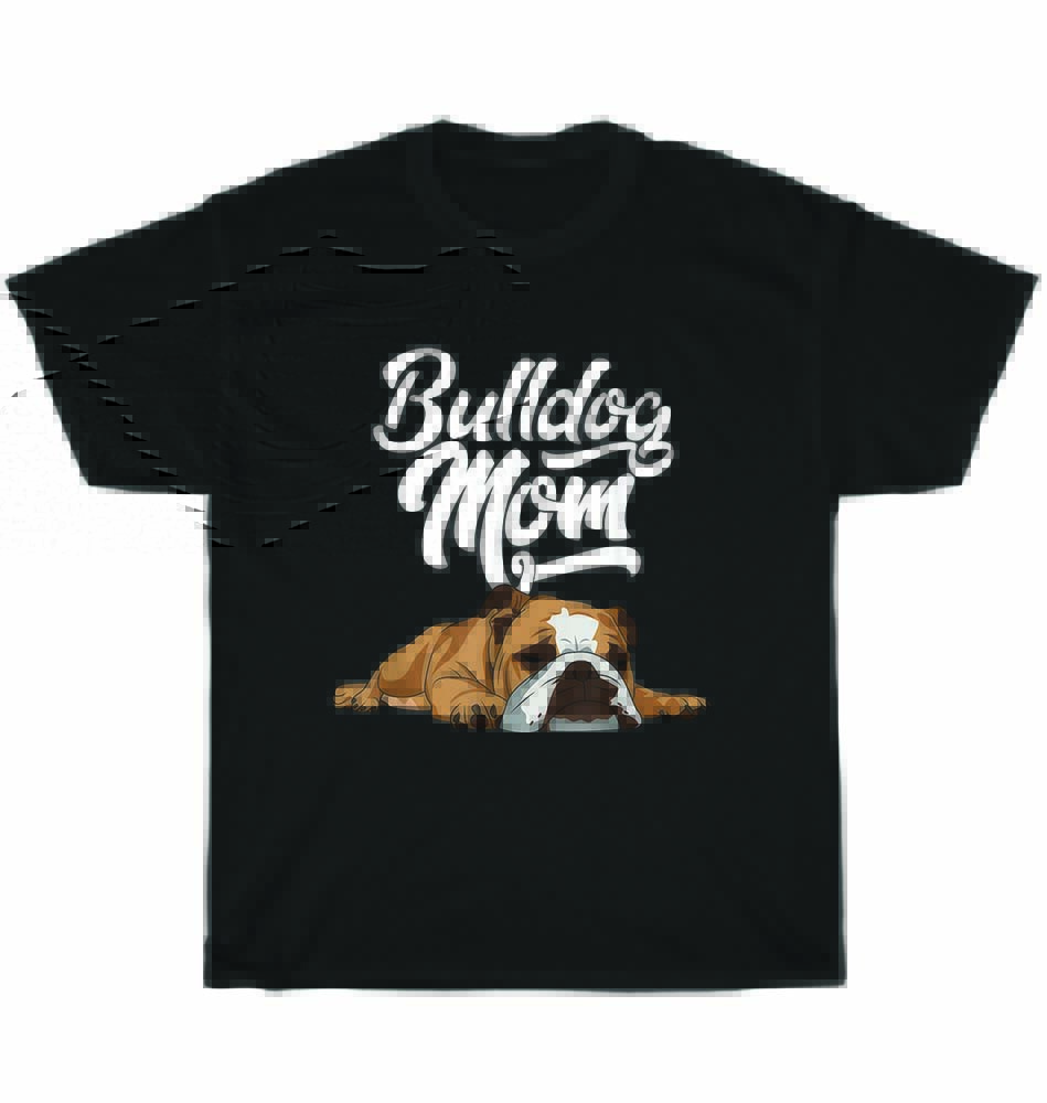 Funny English Bulldog Mom Bull Dog Pet Puppy Lover T-Shirt Unisex Tee Gift NEW