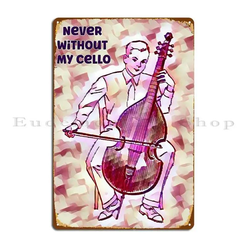My Cello Contrabass Metal Plaque Garage Club Cinema Design Cinema Tin Sign Poster