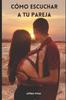 Книга Como Escuchar a Tu Pareja