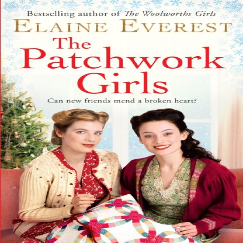 The Patchwork Girls by Elaine Everest Paperback Book 9781529016000