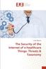 Книга The Security of the Internet of E-healthcare Things : Threats & Taxonomy
