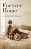 Книга Forever Home : Moving Beyond Brokenness To Build a Strong and Beautiful Life
