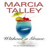 Without a Grave by Marcia Talley Hardback Book 9780727867605