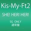 CD KIS-MY-FT2 - SHE! ЕЁ! ЕЁ! AVCD48362 Avex Trax 2012 Япония ОбиЯпонская Поп-Звезда Б/У