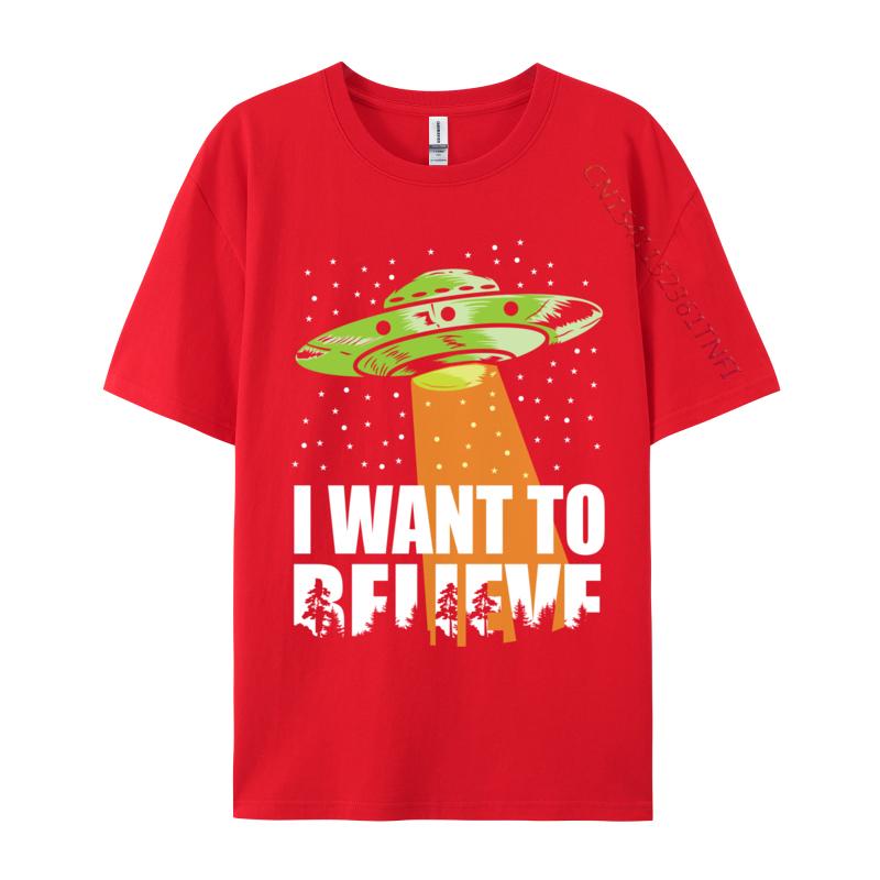 I Want To Believe Funny Extraterrestrial Alien Ufo Classic Tops Tees Latest Camisa Casual Cotton Unisex Tshirts Unique