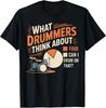 Барабанщики Думают О Барабанах Барабанная Игра Музыкальный Инструмент Футболка Барабанщика