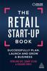Книга The Retail Start-Up Book : Successfully Plan, Launch and Grow a Business