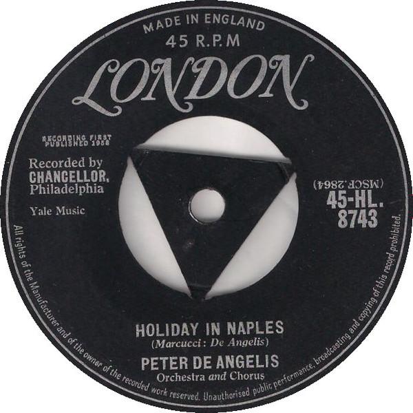 7inch Record PETER DE ANGELIS ORCHESTRA & CHORUS - Holiday In Naples 45HL8743 London Records 1958 UK Pop Used