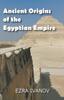 The Ancient Origins of the Egyptian Empire Book
