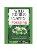 Книга Wild Edible Plants Foraging : "Your Guide To Foraging for Edible Plants In the Wild.
