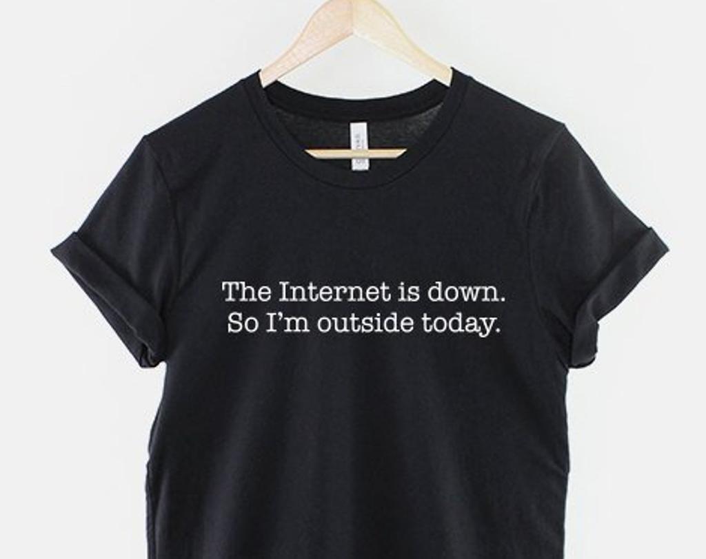 Internet Down T-Shirt, Funny Gamer Shirt, Blogger Humor Graphic Tee, Funny Tech Top