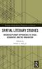 Книга Spatial Literary Studies : Interdisciplinary Approaches To Space, Geography, and the Imagination