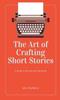 Книга The Art of Crafting Short Stories : A Guide To Writing and Publishing