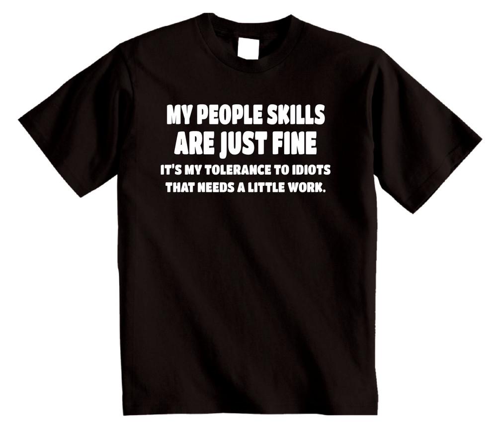 MY PEOPLE SKILLS ARE JUST FINE Funny Mens T-Shirt sarcastic gift sarcasm joke
