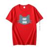 Cat Dad  Pure Cotton Tshirt Best Ever Funny Saying Pun Present Slogan Cool Gift Tee Graphic T Shirts Oversize T Shirt For Men