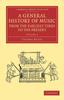 Книга A General History Of Music From The Earliest Times To The Present by Thomas Busby - Paperback