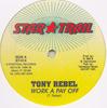 12-дюймовая пластинка TONY REBEL - Work A Pay Off ST014 Star Trail US Регги, Ска и Даб Б/У