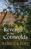 The Revenge In the Cotswolds : The Enthralling Cosy Crime Series Book