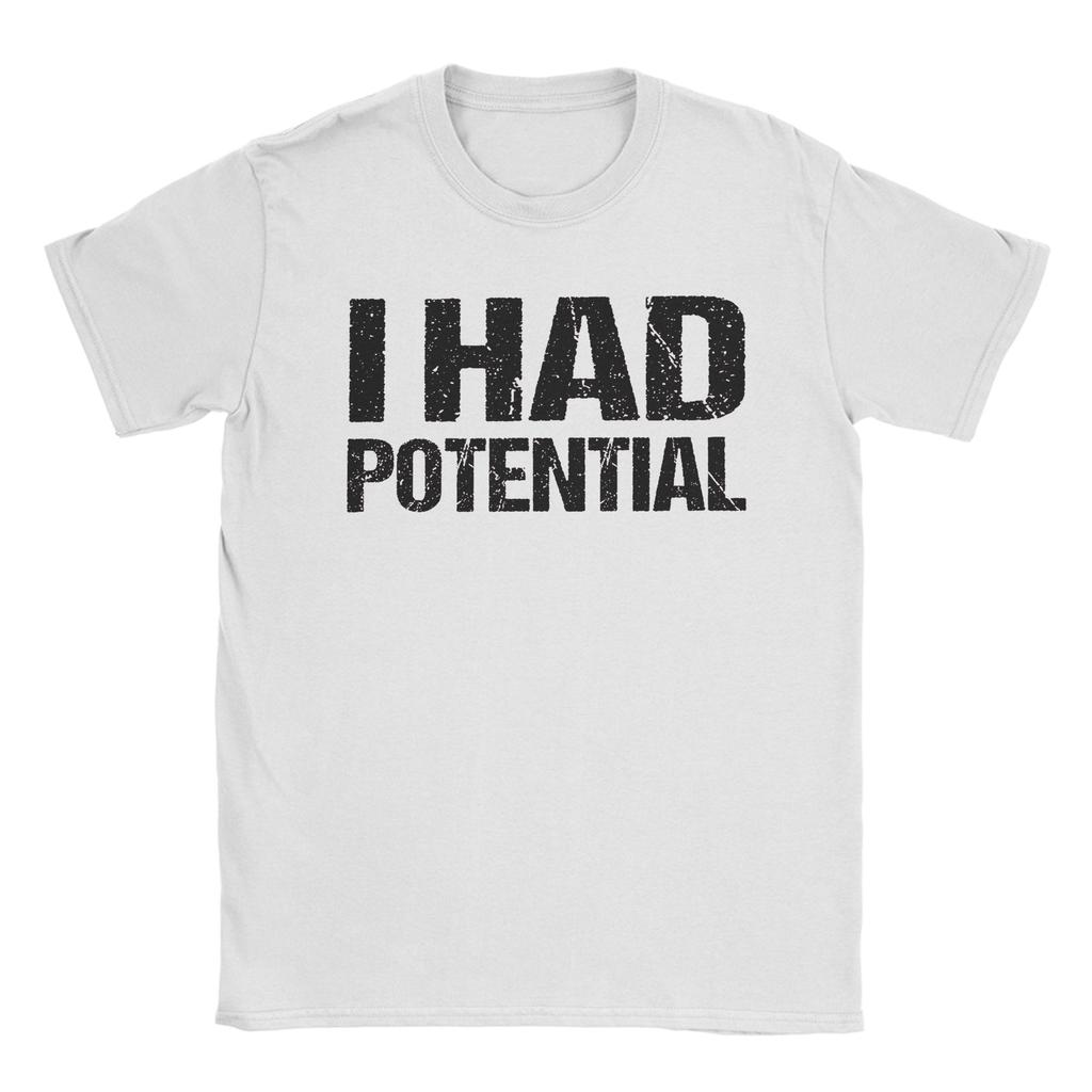 Sarcastic Quote I Had Potential T Shirts Project Hail Mary 100 Cotton Tops Leisure Short Sleeve O Neck Tee Shirt Summer TShirt