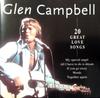 CD ГЛЕН КЭМПБЕЛЛ - 20 Великих Песен о Любви LS856142 Диски 1999 Нидерланды Кантри Б/У