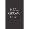Heal Grow Love Paperback # UKN703