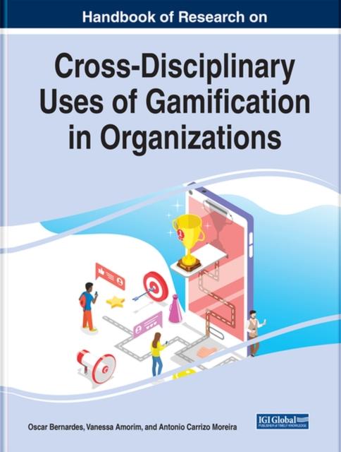 The Cross-Disciplinary Uses of Gamification In Organizations Book