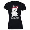 Unisex Westie Mom West Highland White Terrier Dog Lovers Gift T Shirts Graphic Cotton Streetwear Short Sleeve T-shirt Women Clothing