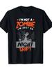 Men's Funny Night Shift Worker T-Shirt -  I'm Not a Zombie I'm Just On Night Shift  Slogan with Medi