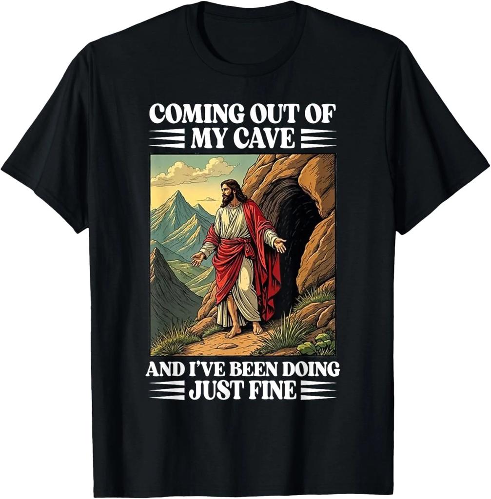 Jesus Coming Out Of My Cave And I've Been Doing Unisex T-Shirt