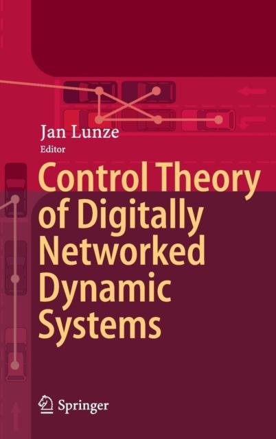 The Control Theory of Digitally Networked Dynamic Systems Book
