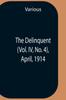 Книга The Delinquent (Vol. Iv, No. 4), April, 1914