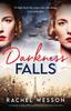 Книга Darkness Falls : A Completely Gripping WW2 French Resistance Novel About Twin Sisters : 1