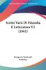 The Scritti Varii Di Filosofia E Letteratura V1 1861 by Stamperia Nazionale Publisher - Paperback Book