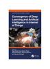 Книга Convergence Of Deep Learning And Artificial Intelligence In Internet Of Things (Hb 2023)