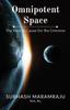The Omnipotent Space : The Base & the Cause for the Universe Book