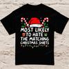 Most Likely To Hate Matching Christmas Funny TShirt Family Matching Christmas TShirt Unisex Women Fashion Crewneck Cotton Tee Tops