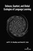 The Deleuze, Guattari, and Global Ecologies of Language Learning Book