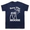 Save The Moose Animal Rights Protest Slogan Mens And Womens T-Shirt