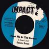 7-дюймовая пластинка DENNIS BROWN / IMPACT ALL STARS - Meet Me At The Corner AB110293 Impact! 2002 США Регги, Ска и Даб Б/У