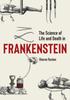 Книга Science of Life and Death In Frankenstein, The