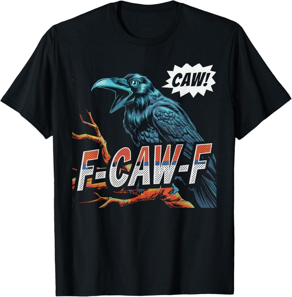Gothic Humor Black Crow F Caw F Funny Black Bird Unisex T-Shirt