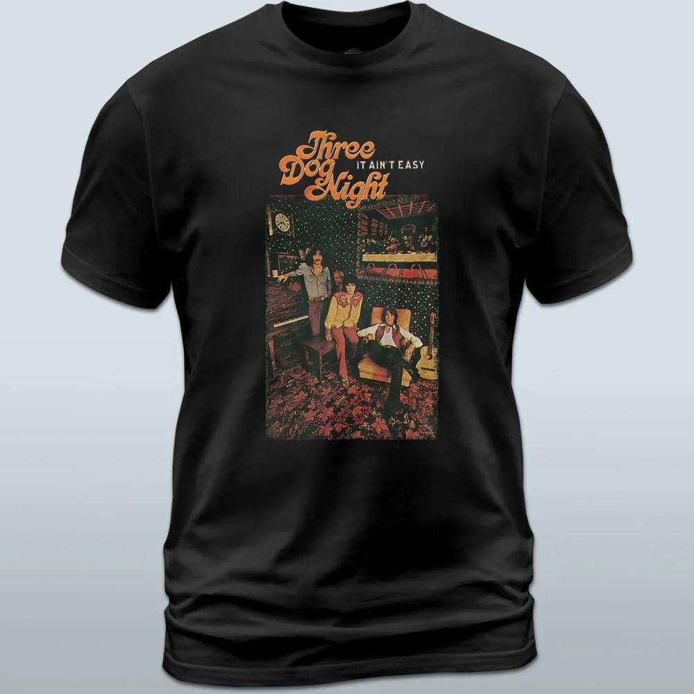 Three Dog Night It Ain't Easy Album UNISEX T Shirt Full Size S-5XL Unisex T-Shirt