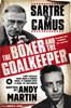 Книга The Boxer and The Goal Keeper : Sartre Versus Camus