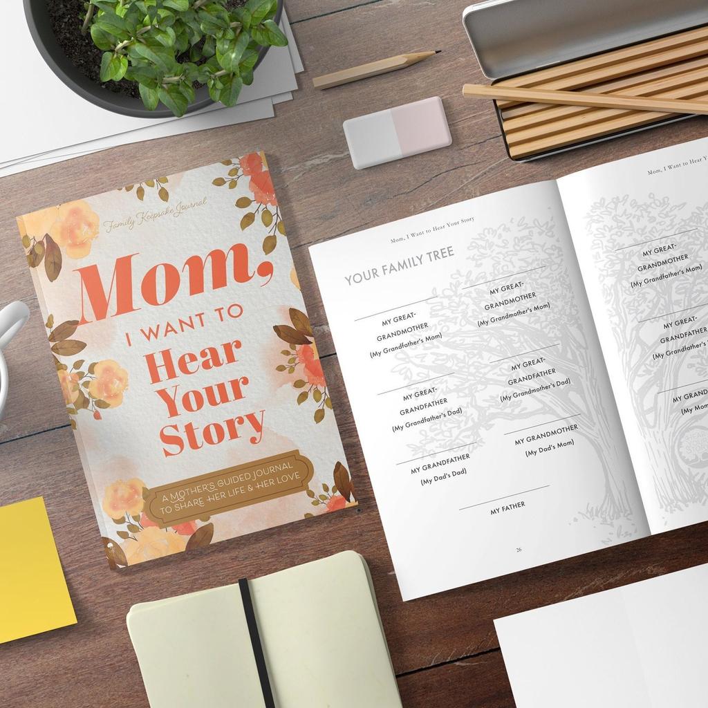 Mom, I Want To Hear Your Story: A Mother’s Guided Journal To Shares Her Life & Her Love