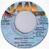7inch Record RICKY RUDIE A.K.A. BLING DAWG - Madda Dan You NONE 144b Black Scor 2000 Jamaica Reggae, Ska & Dub Used