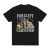 Funny Forklift Certified Operator Print T-Shirt Men Vintage Fashion Short Sleeve T-shirts Pure Cotton Comfort Oversized T Shirts