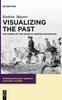 The Visualizing the Past : The Power of the Image In German Historicism Book
