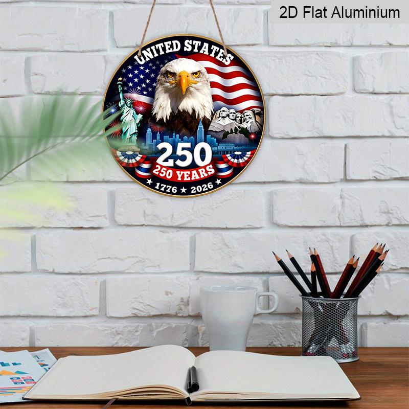 2D Flat Aluminum Sign Independence Day Style 7.87“ X 7.87” Celebrating The 250th Anniversary of The Nation's Founding Suitable for Home, Porch, and