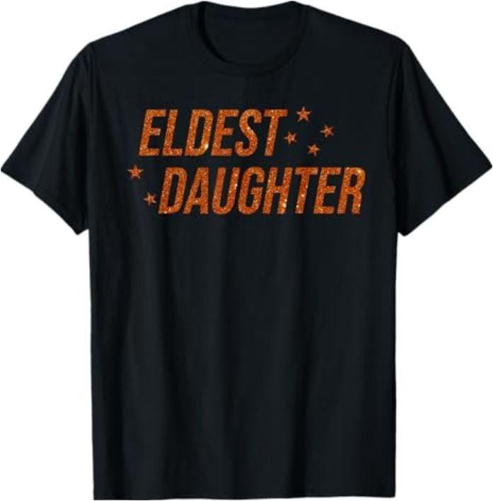 Eldest Daughter Trendy Life of A Daughter T-Shirt Unisex T-Shirt