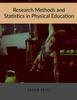 The Research Methods and Statistics In Physical Education Book